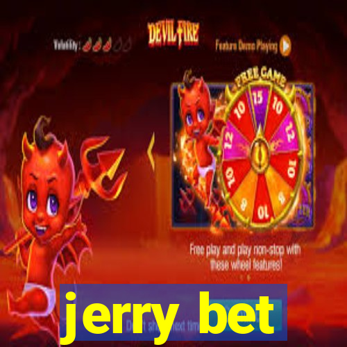 jerry bet